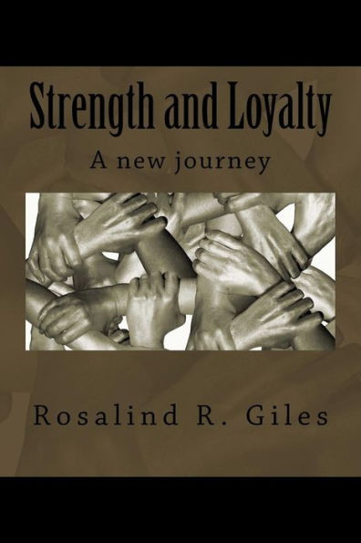 Strength and Loyalty: A new journey