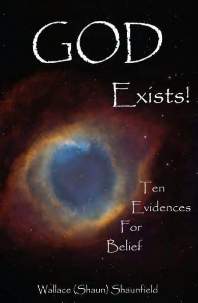 God Exists!: 10 Evidences for Belief
