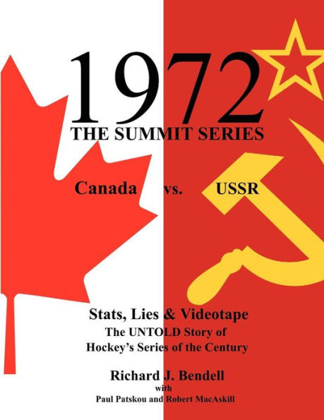 1972 the Summit Series: Canada vs. USSR, Stats, Lies and Videotape, The UNTOLD Story of Hockey's Series of the Century