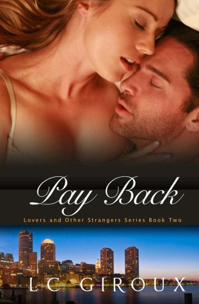 Pay Back: Lovers and Other Strangers Book Two