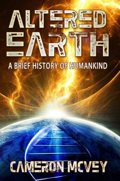 Altered Earth: A Brief History of Humankind