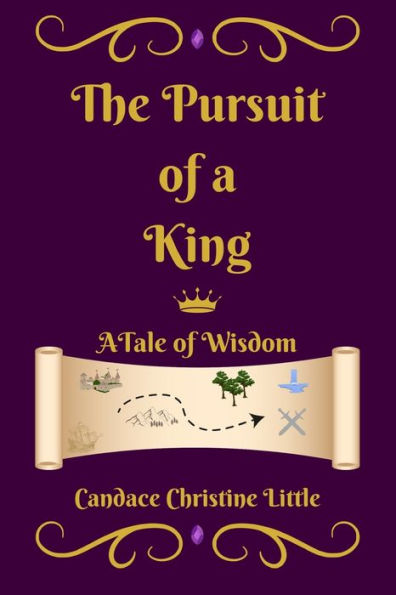 The Pursuit of a King (A Tale Wisdom)
