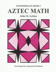 Title: Aztec Math Intermediate Book 2, Author: John H. Lettau