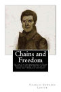 Chains and Freedom: Or, The Life and Adventures of Peter Wheeler, a Colored Man Yet Living. A Slave in Chains, a Sailor on the Deep, and a Sinner at the Cross