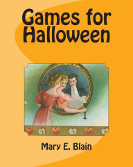 Title: Games for Halloween, Author: Mary E Blain