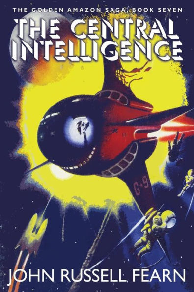 The Central Intelligence: Golden Amazon Saga, Book Seven