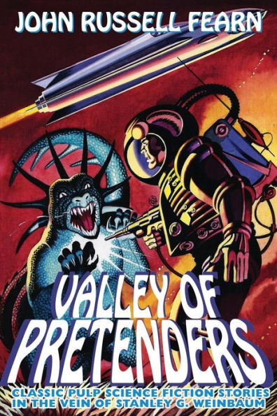 Valley of Pretenders: Classic Pulp Science Fiction Stories the Vein Stanley G. Weinbaum