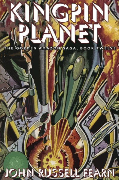 Kingpin Planet: The Golden Amazon Saga, Book Twelve