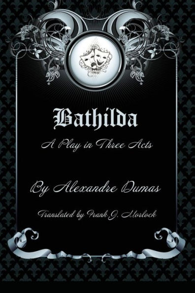 Bathilda: A Play in Three Acts