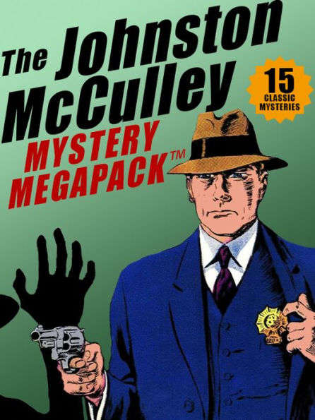 The Johnston McCulley MEGAPACK : 15 Classic Crimes