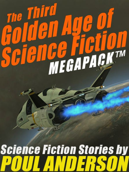 The Third Golden Age of Science Fiction MEGAPACK : Poul Anderson