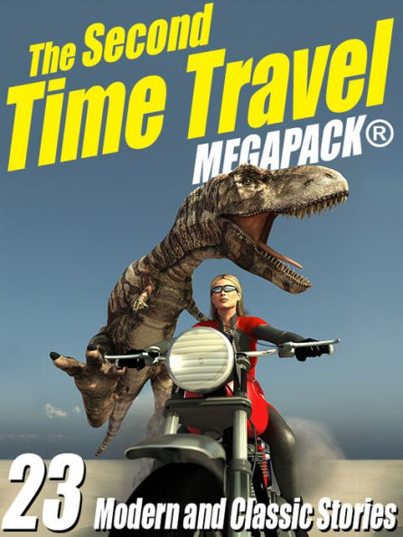 The Second Time Travel MEGAPACK: 23 Modern and Classic Stories