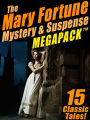 The Mary Fortune Mystery & Suspense MEGAPACK: 15 Classic Tales