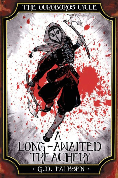 The Ouroboros Cycle, Book 3: A Long-Awaited Treachery