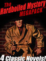 The Hardboiled Mystery MEGAPACK : 4 Classic Crime Novels