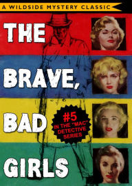 Title: Mac Detective Series 05: The Brave, Bad Girls, Author: Thomas B. Dewey