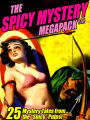 The Spicy Mystery MEGAPACK ®: 25 Tales from the 