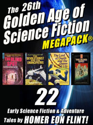 Title: The 26th Golden Age of Science Fiction MEGAPACK : Homer Eon Flint, Author: Homer Eon Flint