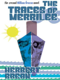 Title: The Traces of Merrilee: A William Deacon Mystery, Author: Herbert Brean