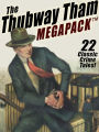 The Thubway Tham MEGAPACK: 22 Classic Crimes!