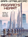 Asgard's Heart: The Asgard Trilogy, Book Three