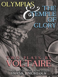 Title: Olympias; and, The Temple of Glory: Two Plays, Author: Frank J. Morlock