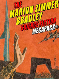 Title: The Marion Zimmer Bradley Science Fiction MEGAPACK, Author: Marion Zimmer Bradley