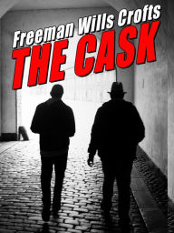 Title: The Cask, Author: Freeman Wills Crofts