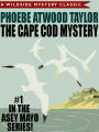 The Cape Cod Mystery: An Asey Mayo Mystery