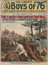 Title: The Liberty Boys on Pine Tree Hill, Author: Harry Moore