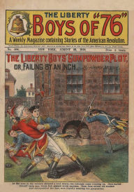 Title: The Liberty Boys of '76: The Liberty Boys' Gunpowder Plot, Author: Harry Moore