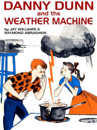 Title: Danny Dunn and the Weather Machine, Author: Jay Williams