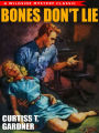 Bones Don't Lie: A Classic Mystery Novel