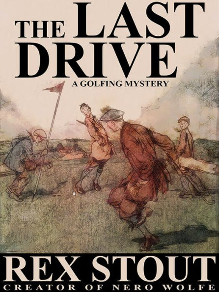 The Last Drive: A Golfing Mystery