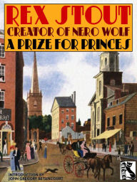 Title: A Prize for Princes, Author: Rex Stout