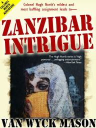Title: Zanzibar Intrigue: Hugh North #23, Author: Van Wyck Mason