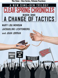 Title: A Change of Tactics: A Sime~Gen Novel: Clear Spring Chronicles #1, Author: Jacqueline Lichtenberg