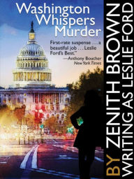 Title: Washington Whispers Murder, Author: Zenith Brown
