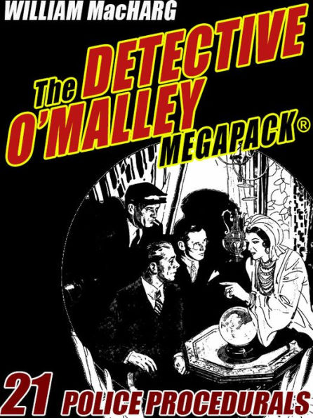 The Detective O'Malley MEGAPACK®: 21 Police Procedurals