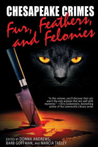 Title: Chesapeake Crimes: Fur, Feathers, and Felonies, Author: Donna Andrews