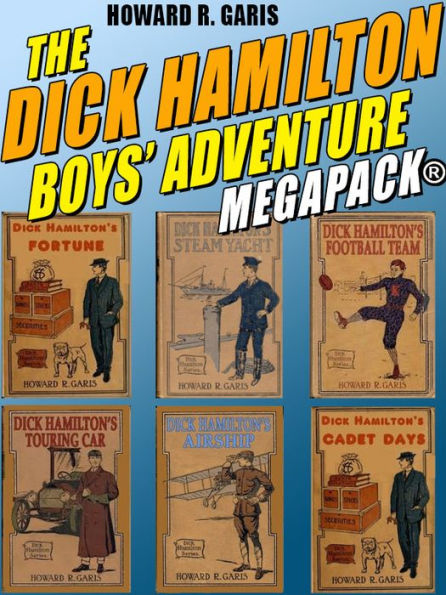 The Dick Hamilton Boys' Adventure MEGAPACK