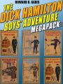 The Dick Hamilton Boys' Adventure MEGAPACK