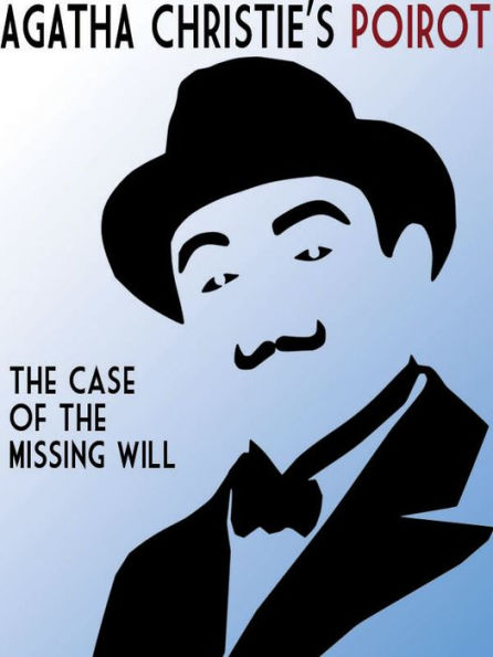 The Case of the Missing Will (Hercule Poirot Short Story)