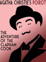 The Adventure of the Clapham Cook (Hercule Poirot Short Story)