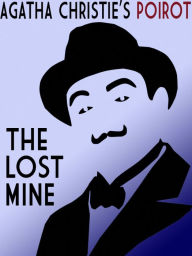 Title: The Lost Mine (Hercule Poirot Short Story), Author: Agatha Christie