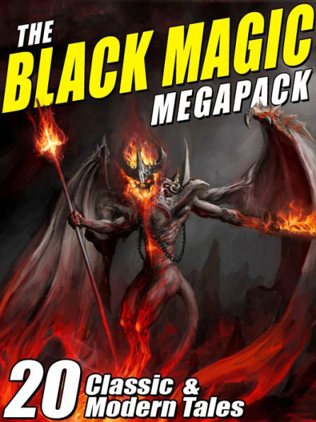 The Black Magic MEGAPACK®: 20 Tales of Darkest Magic