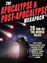 Title: The Apocalypse & Post-Apocalypse MEGAPACK®: 20 End-of-the-World Tales, Author: Fritz Leiber