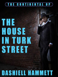 Title: The House In Turk Street, Author: Dashiell Hammett
