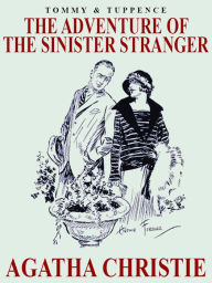 Title: The Adventure of the Sinister Stranger, Author: Agatha Christie