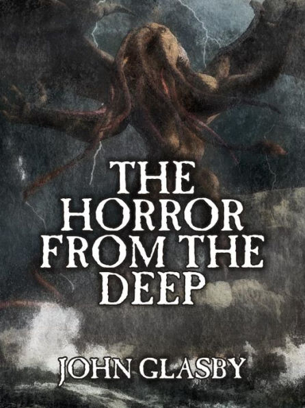 The Horror from the Deep: A Tale of the Cthulhu Mythos